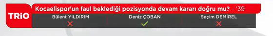 Yayın bandı: Kocaelispor'un faul beklediği pozisyonda devam kararı doğru mu? - '39 |